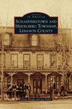 Schaefferstown and Heidelberg Township, Lebanon County af Jan Taylor