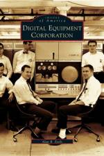 Digital Equipment Corporation af Alan R Earls