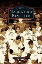 Naugatuck Revisited af Ron Gagliardi