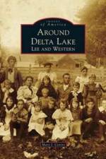Around Delta Lake af Mary J Centro