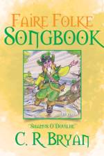 Faire Folke Songbook af C R Bryan