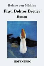 Frau Doktor Breuer af Helene Von Muhlau