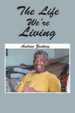 Life We're Living af Andrew Zackery