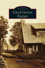 Craftsman Farms af Heather E Stivison