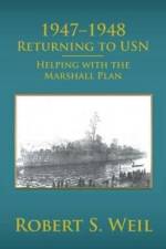 1947-1948 Returning to USN af Robert S Weil