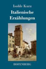 Italienische Erzahlungen af Isolde Kurz