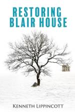 Restoring Blair House af Kenneth Lippincott