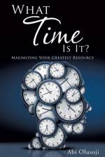 What Time Is It? af Abi Olusoji