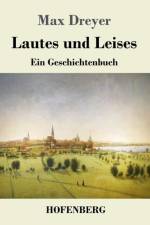 Lautes und Leises af Max Dreyer