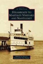 Steamboats to Martha's Vineyard and Nantucket af Jr Ewen