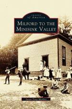 Milford to the Minisink Valley af Susan Titus Mickley