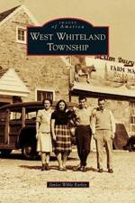 West Whiteland Township af Janice Wible Earley