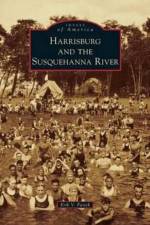 Harrisburg and the Susquehanna River af Erik V Fasick