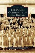 Polish Community of New Britain af Barbara Proko