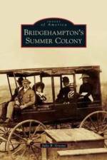 Bridgehampton's Summer Colony af Julie B Greene