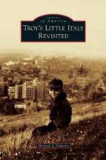 Troy's Little Italy Revisited af Michael A Esposito
