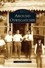 Around Oswegatchie af David E Martin