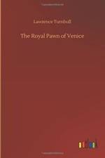 Royal Pawn of Venice af Lawrence Turnbull
