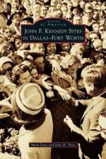John F. Kennedy Sites in Dallas-Fort Worth af John H Slate