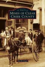 Mines of Clear Creek County af Ben M Dugan