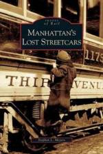 Manhattan's Lost Streetcars af Stephen L Meyers