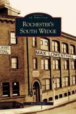 Rochester's South Wedge af Rose O'Keefe