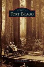 Fort Bragg af Sylvia E Bartley