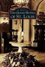 Grand Hotels of St. Louis af Patricia Treacy