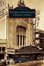 Chicago Movie Palaces of Balaban and Katz af David Balaban