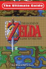 The Ultimate Guide to The Legend of Zelda A Link to the Past af Blacknes Guy