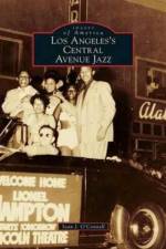 Los Angeles's Central Avenue Jazz af Sean J O'Connell