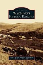 Wyoming's Historic Ranches af Nancy Weidel