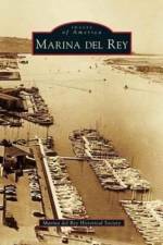 Marina del Rey af Marina Del Rey Historical Society