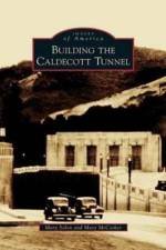 Building the Caldecott Tunnel af Mary McCosker