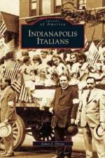 Indianapolis Italians af James J Divita