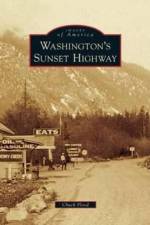 Washington's Sunset Highway af Chuck Flood