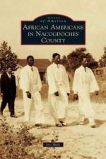 African Americans in Nacogdoches County af Jeri Mills