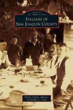 Italians of San Joaquin County af Ralph A Clark
