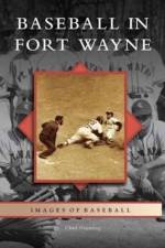 Baseball in Fort Wayne af Chad Gramling