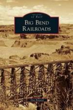 Big Bend Railroads af Dan Bolyard
