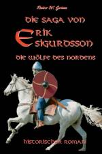 Saga von Erik Sigurdsson af Rainer W Grimm