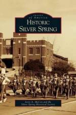 Historic Silver Spring af Jerry A McCoy