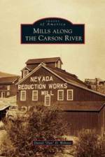 Mills Along the Carson River af Daniel Dan D Webster