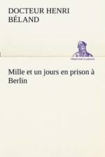 Mille et un jours en prison a Berlin