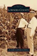 Lowndes County af Lowndes County Historical Society
