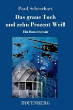 Das graue Tuch und zehn Prozent Weiss