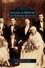 Italians of Newport and Northern Kentucky af Pamela Ciafardini Casebolt