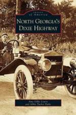 North Georgia's Dixie Highway af Amy Gillis Lowry
