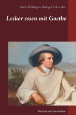 Lecker essen mit Goethe af Rüdiger Schneider