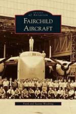 Fairchild Aircraft af Frank Woodring